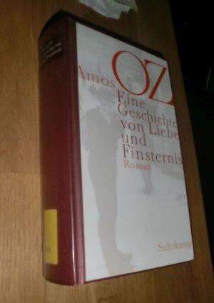 gebrauchtes Buch – Oz – OZ,A., Eine Geschichte von Liebe und Finsternis. Aus dem Hebräischen v. R. Achlama. (Ffm.), Suhrkamp, (2002). 765 S. Opbd. m. ill. OU