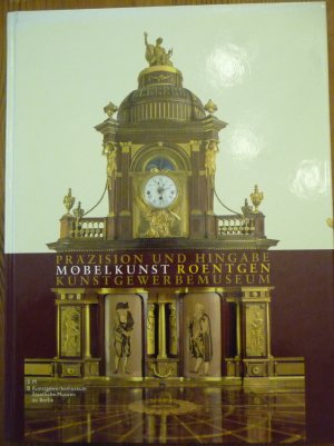 Präzision und Hingabe Möbelkunst von Abraham und David Roentgen