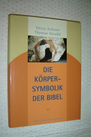 gebrauchtes Buch – Silvia Schroer – Die Körpersymbolik der Bibel.