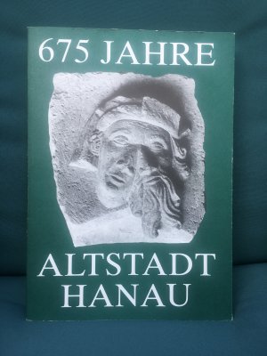 gebrauchtes Buch – 675 Jahre Altstadt Hanau. Festschrift zum Stadtjubiläum und Katalog