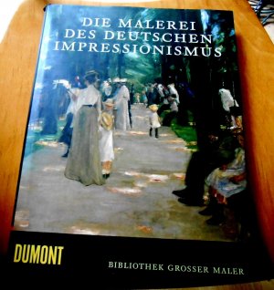 Die Malerei des deutschen Impressionismus., DuMont's Bibliothek großer Maler.