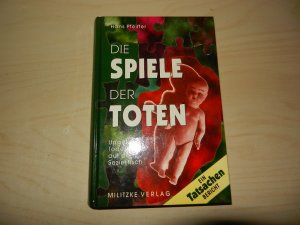 gebrauchtes Buch – Hans Pfeiffer – Die Spiele der Toten - Ungeklärte Todesfälle auf dem Seziertisch - Ein Tatsachenbericht