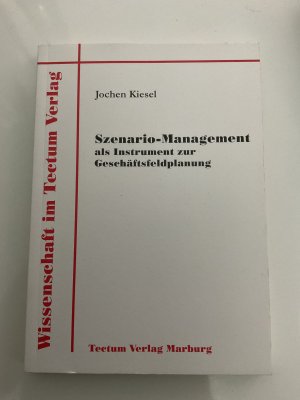 gebrauchtes Buch – Jochen Kiesel – Szenario-Management als Instrument zur Geschäftsfeldplanung