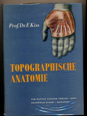 antiquarisches Buch – Prof. Dr. F – Topographische Anatomie mit 130 s/w. + farb. Abb im Text