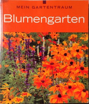 Mein Gartentraum - Blumengarten