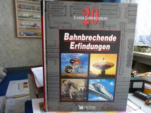 Bahnbrechende Erfindungen - Unser 20. Jahrhundert