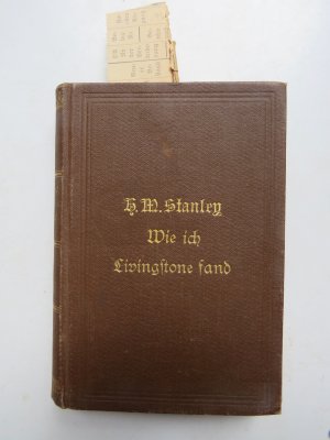 Wie ich Livingstone fand. Reisen, Abenteuer und Entdeckungen in Central-Afrika Teil 1+2 in einem Band