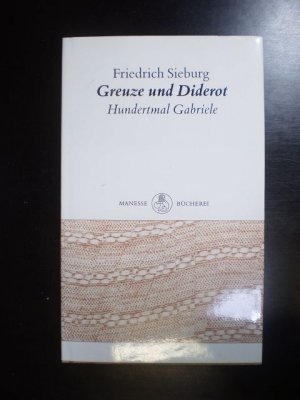 gebrauchtes Buch – Friedrich Sieburg – Greuze und Diderot. Hundertmal Gabriele