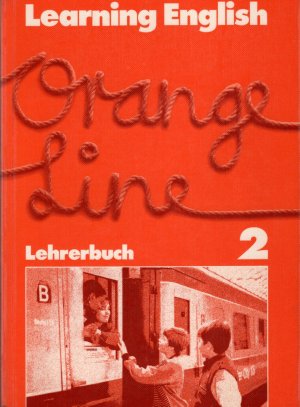 Learning English - Orange Line 2 - Lehrerbuch mit LÖSUNGEN - 6. Schuljahr