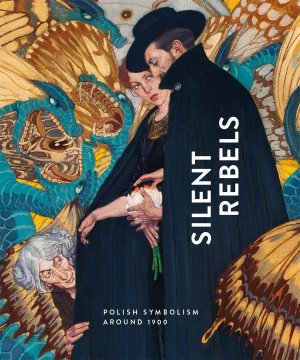 gebrauchtes Buch – Diederen, Roger – Silent Rebels : Symbolism in Poland around 1900 / ed. by Roger Diederen, Albert Godetzky, and Nerina Santorius, with essays by ...