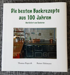 Die besten Backrezepte aus 100 Jahren