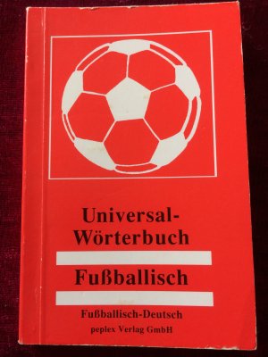 gebrauchtes Buch – Universal-Wörterbuch Fußballisch - Deutsch