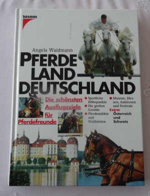 gebrauchtes Buch – Angela Waidmann – Pferdeland Deutschland - Die schönsten Ausflugsziele für Pferdefreunde