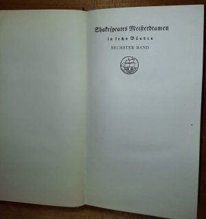 Meisterdramen in sechs Bänden. Auswahl und Vorwort von Max J. Wolff. Zumeist ältere Übersetzungen (Schlegel, Tieck), mit Textrevision u. Anmerkungen von Max J. Wolff, Hermann Conrad u.a..