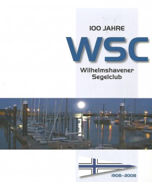 gebrauchtes Buch – 100 Jahre Wilhelmshavener Segelclub