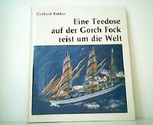 Eine Teedose auf der Gorch Fock reist um die Welt. Fröhliche und nachdenkliche Geschichten und Bilder vom Tee, der Marine, aus Ostfriesland und mehreren Zeitläuften.