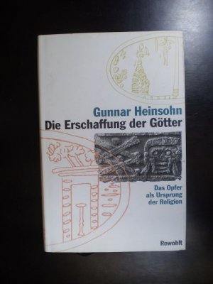 Die Erschaffung der Götter. Das Opfer als Ursprung der Religion