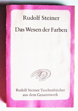 Das Wesen der Farben - Drei Vorträge (1921) & neun Vorträge (1914-1924)