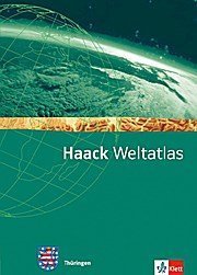 Haack Weltatlas. Ausgabe Thüringen Sekundarstufe I - Atlas Klasse 5-10