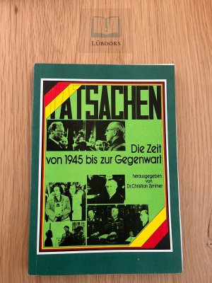 Tatsachen - Die zeit von 1945 bis zur Gegenwart