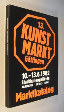 gebrauchtes Buch – Stadt Göttingen  – 13. Kunstmarkt Göttingen 1982. Karikatur - Satire - Ironie. Marktkatalog