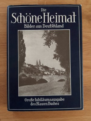 antiquarisches Buch – Die schöne Heimat - Bilder aus Deutschland : Große Jubiläumsausgabe des Blauen Buches (grossformatiger Band)