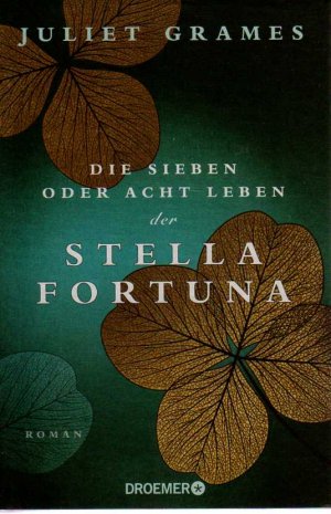 gebrauchtes Buch – Juliet Grames – Die sieben oder acht Leben der Stella Fortuna