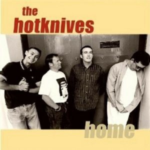 The Hotknives 'Home'