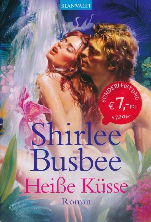 gebrauchtes Buch – Shirlee Busbee – Heiße Küsse