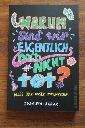 gebrauchtes Buch – Idan Ben-Barak – Warum sind wir eigentlich noch nicht tot? - Alles über unser Immunsystem