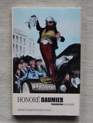 gebrauchtes Buch – Honoré Daumier: Provocation & Finesse