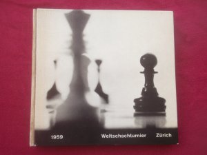 Weltschachturnier Zürich 1959 (Schach, Original -Ausgabe, Bobby Fischer, Keres, Tal)