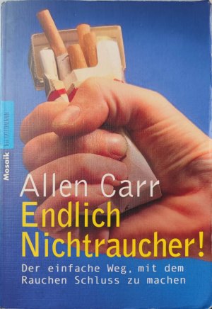 gebrauchtes Buch – Allen Carr – Endlich Nichtraucher! - Der einfache Weg, mit dem Rauchen Schluss zu machen