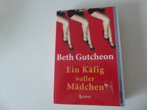 gebrauchtes Buch – Beth Gutcheon – Ein Käfig voller Mädchen. Roman. TB