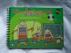 Die Glockenspielschule (Die Glockenspiel-Schule) mit CD