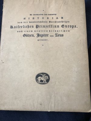 Neue weltliche hochdeutsche Reime, enthaltend die abentheyerliche doch wahrhaftige Historiam von der wunderschönen Durchlauchtigen kaiserlichen Prinzessinn […]