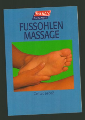 gebrauchtes Buch – Gerhard Leibold – Fusssohlenmassage