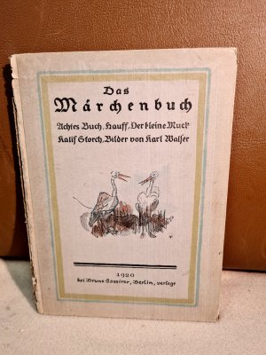 Das Märchenbuch, Achtes Buch: Hauff - Der kleine Muck und Kalif Storch. Bilder von Karl Walser