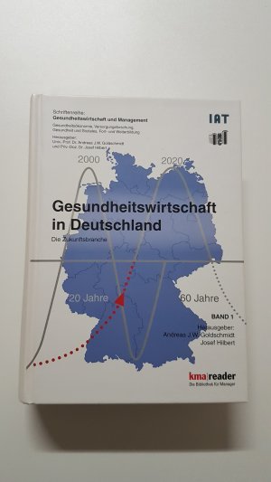 Gesundheitswirtschaft in Deutschland. Die Zukunftsbranche (Bd .1)