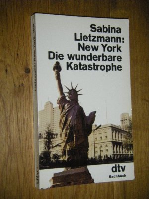 gebrauchtes Buch – Sabina Lietzmann – New York. Die wunderbare Katastrophe