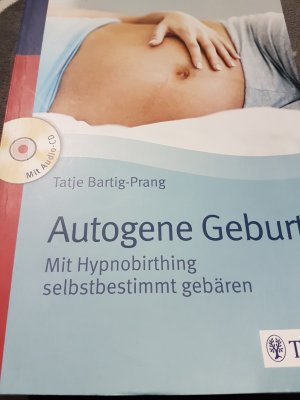 gebrauchtes Buch – Tatje Bartig-Prang – Autogene Geburt - Mit Hypnobirthing selbstbestimmt gebären