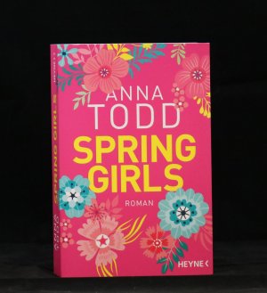 gebrauchtes Buch – Anna Todd – Spring Girls ( Anna Todd erzählt Louisa May Alcotts Kassiker Betty und ihre Schwestern neu )