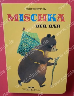 Mischka, der Bär (ab 4 Jahre) Neuware