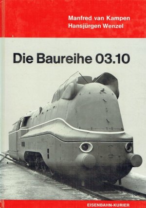 gebrauchtes Buch – Manfred van Kampen – Die Baureihe 03.10.