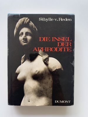 antiquarisches Buch – Sibylle von Reden – Die Insel der Aphrodite  -  Vergangenheit und Gegenwart Zyperns