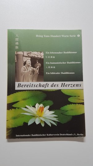 gebrauchtes Buch – Hsing Yun – Bereitschaft des Herzens. Ideale und Wege des Buddha