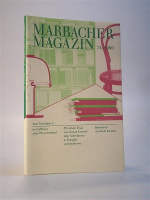 Im Caféhaus oder Wo schreiben? Vom Schreiben 4. Marbacher Magazin 74 / 1996