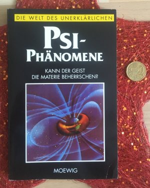 PSI-Phänomene - Kann der Geist die Materie beherrschen?