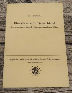 Eine Chance für Deutschland. Anwendung des Selbstbestimmungsrechts der Völker.