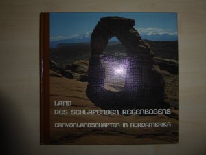 gebrauchtes Buch – Maurer, Jörg P; Maurer, Gisela – Land des schlafenden Regenbogens Canyonlandschaften in Nordamerika